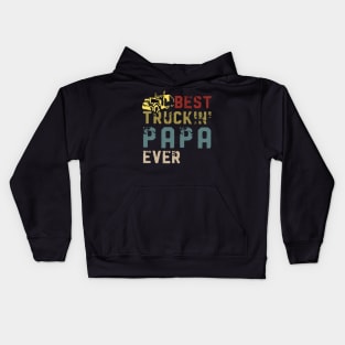 Best Truckin' Papa Ever  Gift On Fathers Day Kids Hoodie